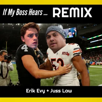 If My Boss Hears (Remix) by Erik Evy