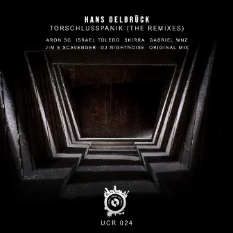 Hans Delbrück -Torschlusspanik [The Remixes] by Hans Delbruck