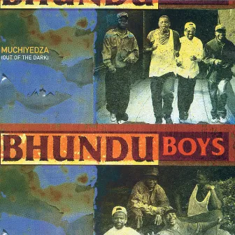 Muchiyedza (Out of the Dark) by Bhundu Boys