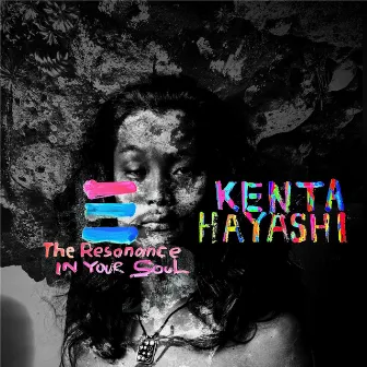 The Resonance in Your Soul by Kenta Hayashi