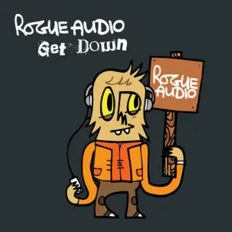 Get Down by Rogue Audio