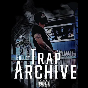 Trap Archive by Bullet