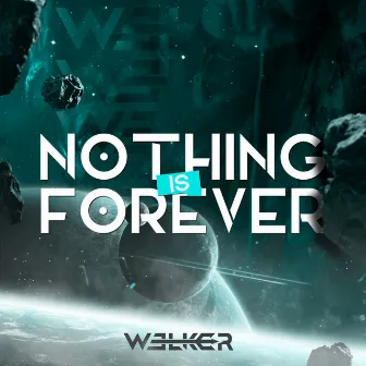 Nothing Is Forever by welker