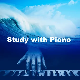 Study with Piano by Study Piano Music