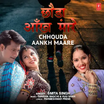 Chhouda Aankh Maare by Smita Singh