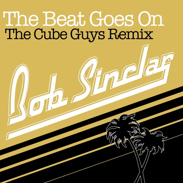 The Beat Goes On - Radio Edit - The Cube Guys Remix