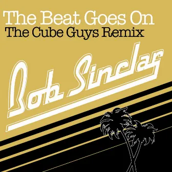 The Beat Goes On (Radio Edit - The Cube Guys Remix) by The Cube Guys