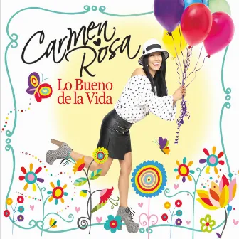 Lo Bueno de la Vida by Carmen Rosa