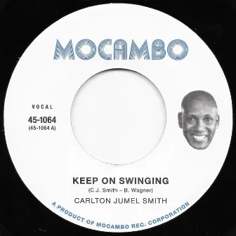 Keep On Swinging by Carlton Jumel Smith