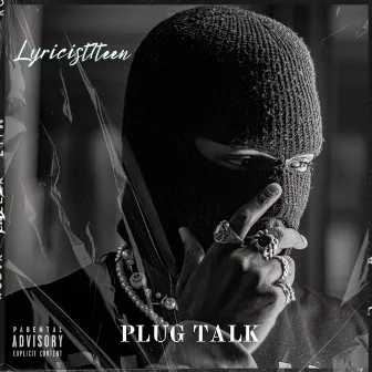 Plug Talk by Lyricist_17