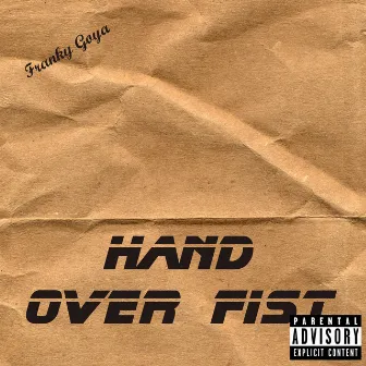 Hand Over Fist by Franky Goya