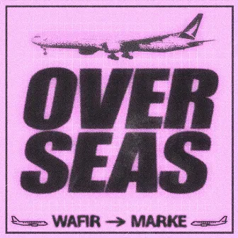 Overseas by Wafir