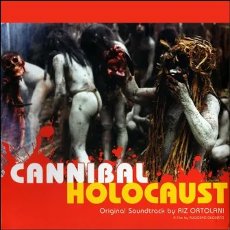 Cannibal Holocaust by Riz Ortolani