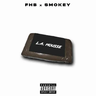 L.A. Mousse by Smokey