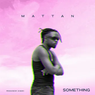 Something by Mattan