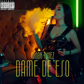 Dame De Eso by Minor Tunez