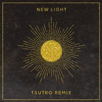 New Light (Tsutro Remix) by Tsutro