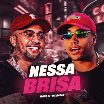 Nessa Brisa by MC Rafan