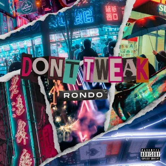 Don't Tweak by Rondo