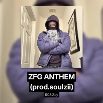 ZFG Anthem by 908.ZaY