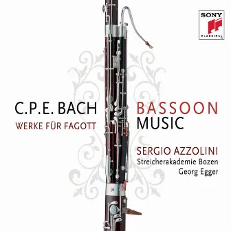 C.P.E. Bach: Bassoon Music / Werke für Fagott by Sergio Azzolini