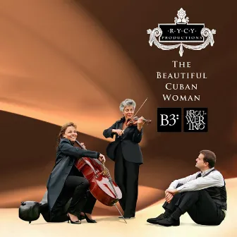 The Beautiful Cuban Woman by B3: Brouwer Trio