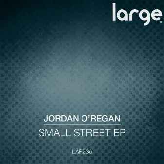 Small Street EP by Jordan O'Regan