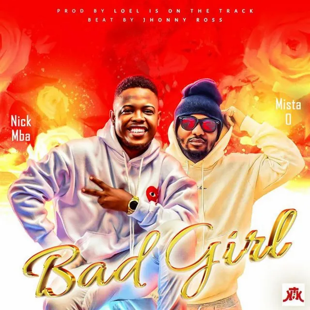 bad girl ft nick mba