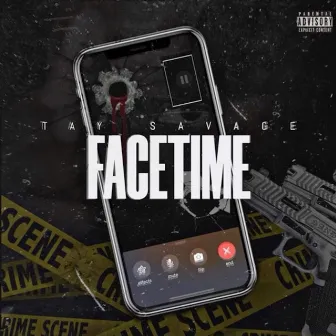 FaceTime by Tay Savage