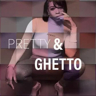 Pretty & Ghetto by Kia Leiani