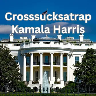 Kamala Harris by Crosssucksatrap