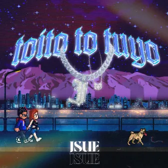 Toíto to tuyo by Jsue