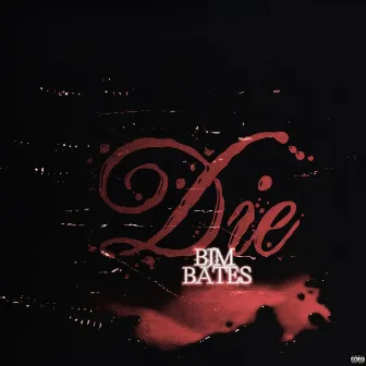 Die by BJM Bates