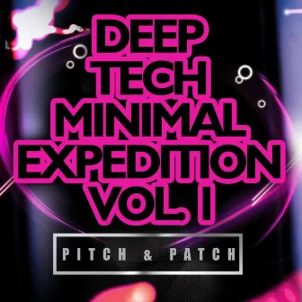 Deep Tech Minimal Expedition, Vol. 1 by Pitch