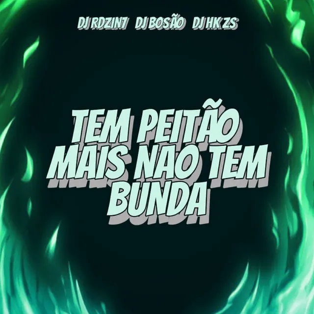 Tem Peitão Mais Não Tem Bunda