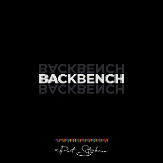 Backbench by Poet Starknow