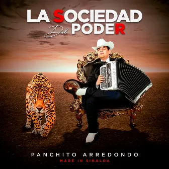 La Sociedad del Poder, Made In Sinaloa by Panchito Arredondo