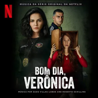 Bom Dia, Verônica (Música da Série Original da Netflix) by Roberto Schilling