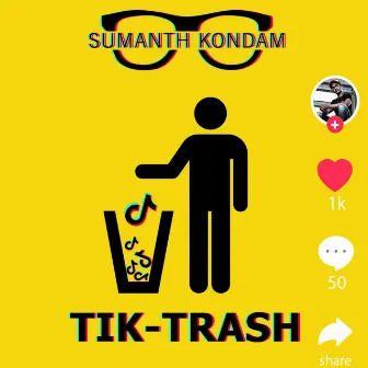 Tik Trash by Sumanth Kondam