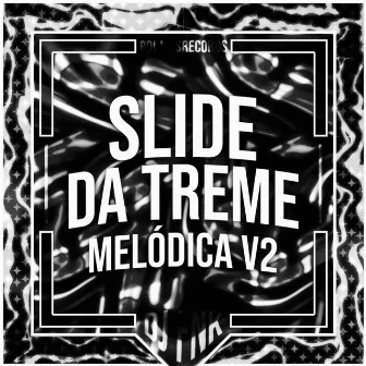 Slide da Treme Melódica v2 (+Ultra Slowed) by DJ FNK