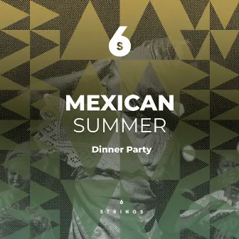 Mexican Summer Dinner Party Moods by Unknown Artist