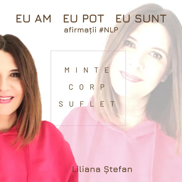 Eu am Eu pot Eu sunt- afirmații pozitive NLP