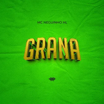 Grana by Mc Neguinho HL