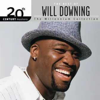 The Best Of Will Downing: The Millennium Collection - 20th Century Masters by Will Downing