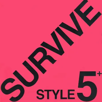 SURVIVE STYLE5+ by JAMES SHIMOJI