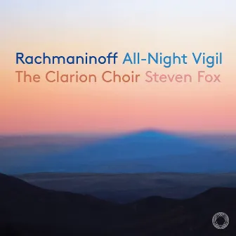 Rachmaninoff: All-Night Vigil, Op. 37 