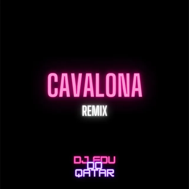 CAVALONA *REMIX*