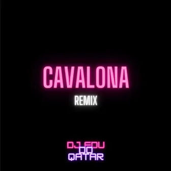 CAVALONA *REMIX* by DJ EDU DO QATAR