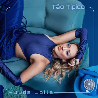 Tão Típico by Duda Colla