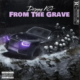 From The Grave by Drippy KG